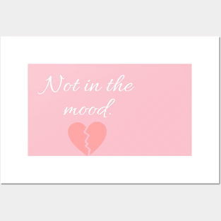 Not in the mood. Posters and Art